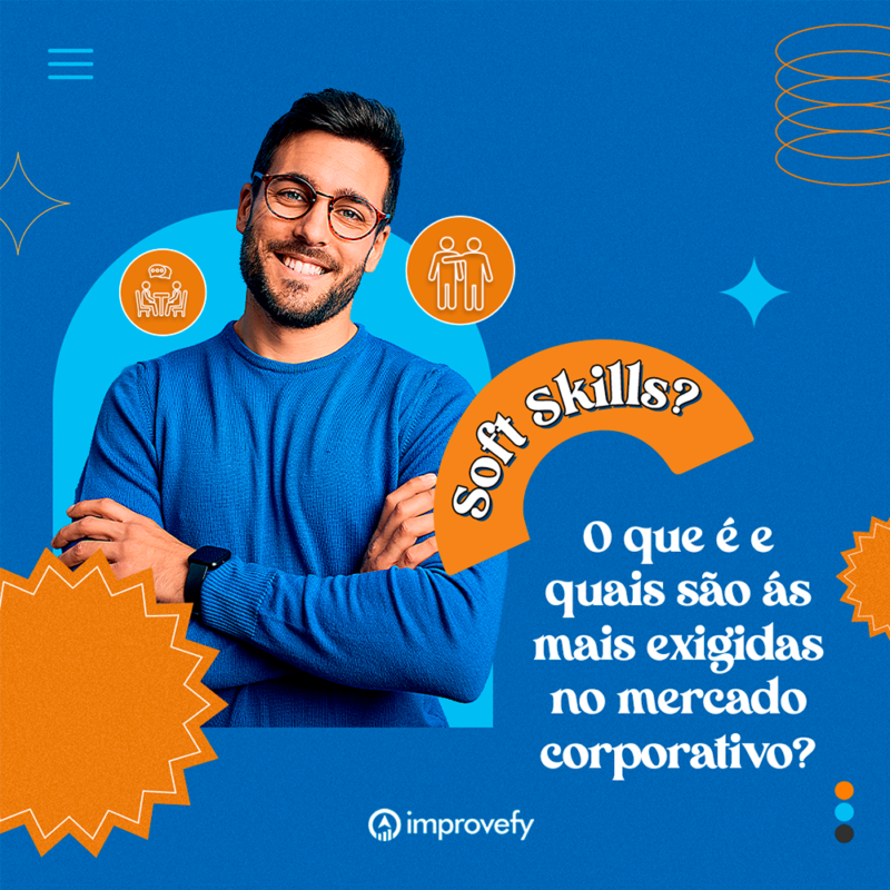 Soft Skills: O que é e quais as mais exigidas no mercado corporativo ...